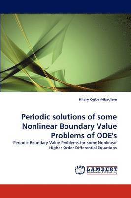 Periodic solutions of some Nonlinear Boundary Value Problems of ODE's 1