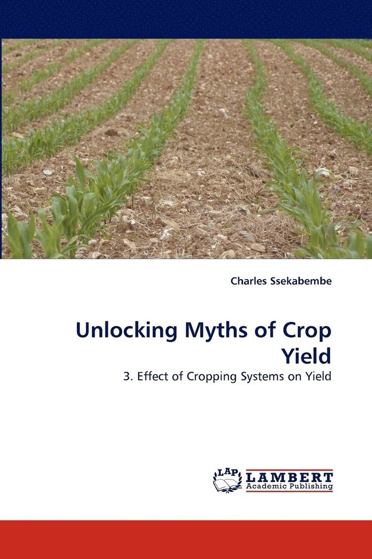 Unlocking Myths of Crop Yield 1