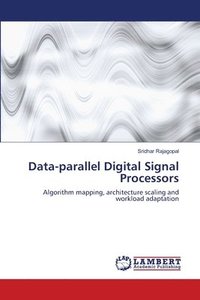 bokomslag Data-parallel Digital Signal Processors