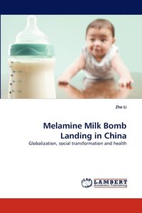bokomslag Melamine Milk Bomb Landing in China