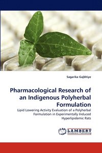 bokomslag Pharmacological Research of an Indigenous Polyherbal Formulation