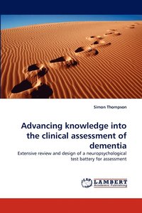 bokomslag Advancing knowledge into the clinical assessment of dementia