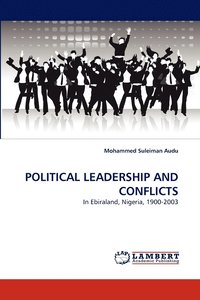 bokomslag Political Leadership and Conflicts