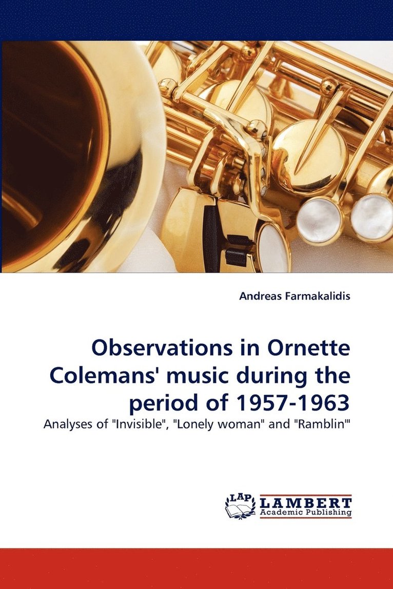 Observations in Ornette Colemans' music during the period of 1957-1963 1