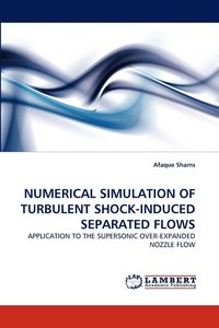 bokomslag Numerical Simulation of Turbulent Shock-Induced Separated Flows