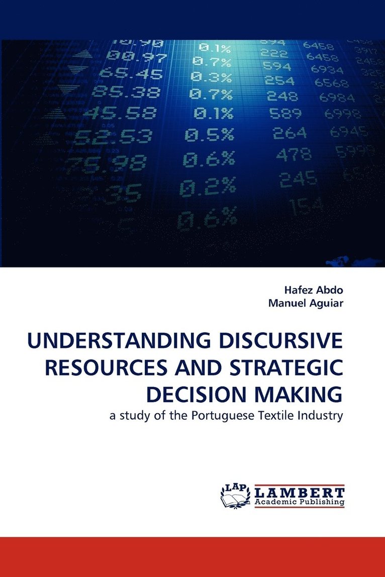 Understanding Discursive Resources and Strategic Decision Making 1