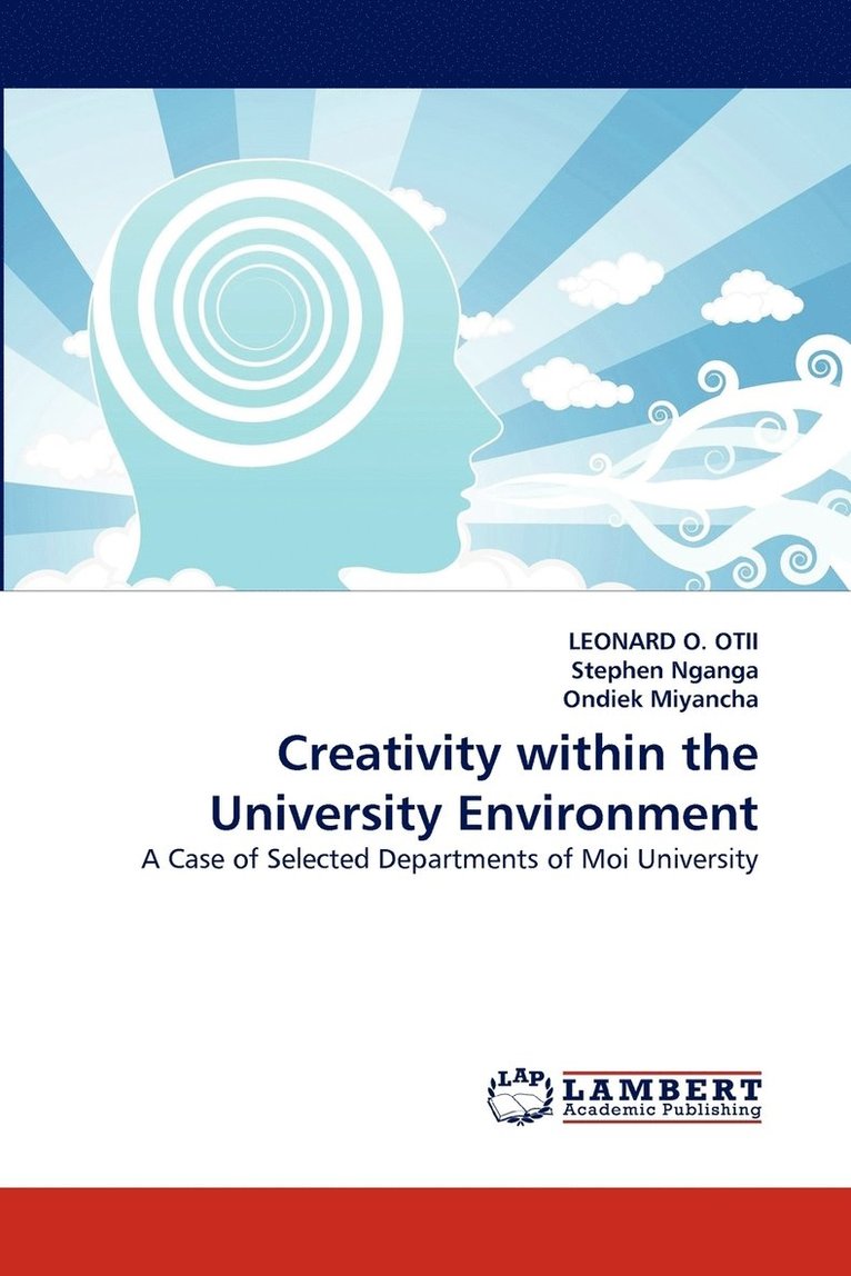 Creativity Within the University Environment 1