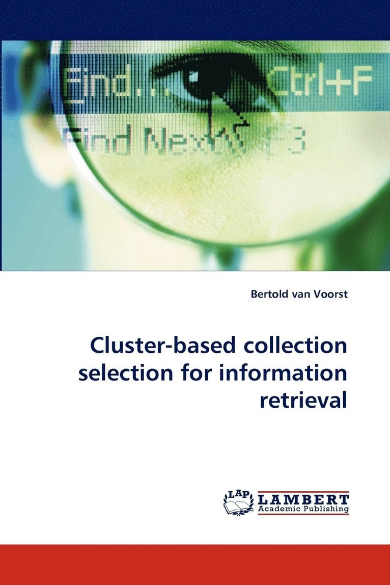Cluster-based collection selection for information retrieval 1
