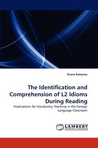 bokomslag The Identification and Comprehension of L2 Idioms During Reading