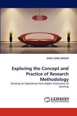 Exploring the Concept and Practice of Research Methodology 1