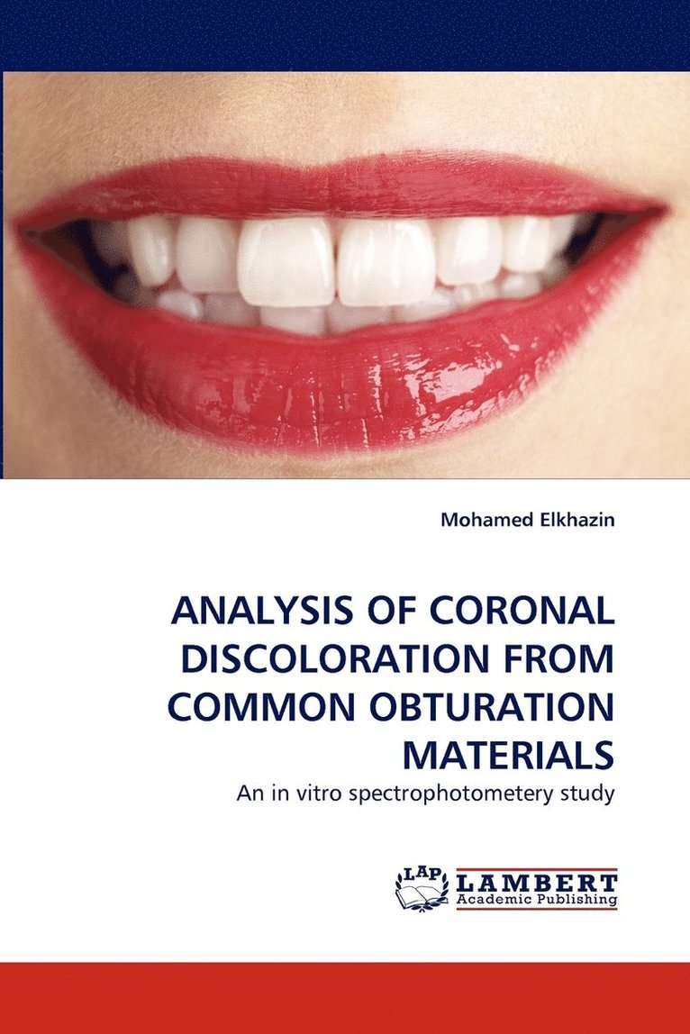 Analysis of Coronal Discoloration from Common Obturation Materials 1