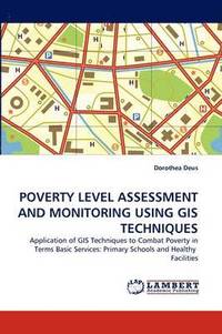 bokomslag Poverty Level Assessment and Monitoring Using GIS Techniques