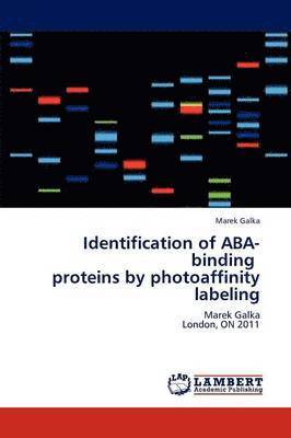 Identification of ABA-Binding Proteins by Photoaffinity Labeling 1