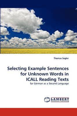 Selecting Example Sentences for Unknown Words in Icall Reading Texts 1