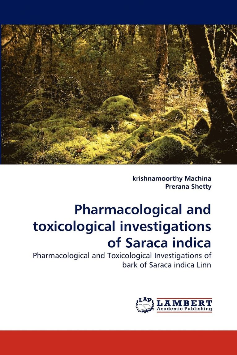 Pharmacological and Toxicological Investigations of Saraca Indica 1