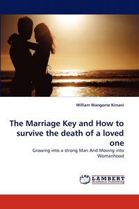 bokomslag The Marriage Key and How to survive the death of a loved one