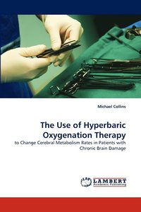 bokomslag The Use of Hyperbaric Oxygenation Therapy