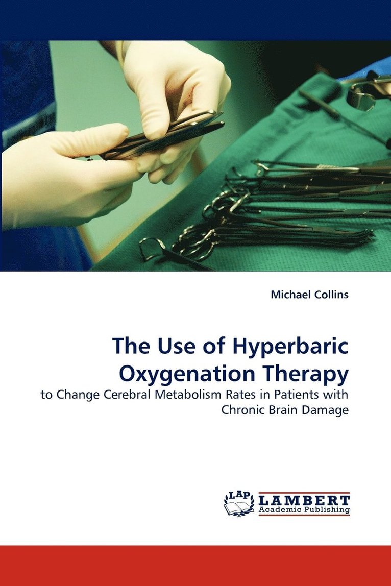 Michael Collins - Use of Hyperbaric Oxygenation Therapy, Häftad