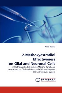 bokomslag 2-Methoxyestradiol Effectiveness on Glial and Neuronal Cells