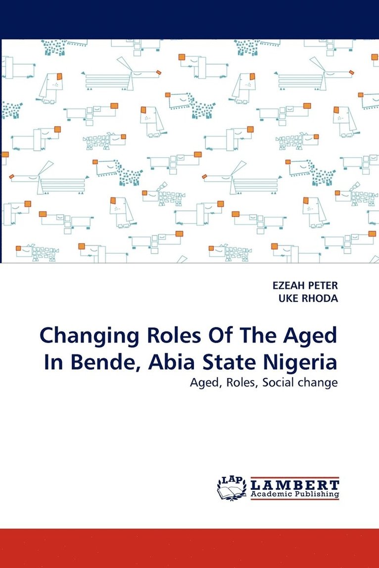 Changing Roles Of The Aged In Bende, Abia State Nigeria 1