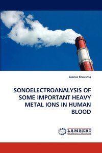 bokomslag Sonoelectroanalysis of Some Important Heavy Metal Ions in Human Blood