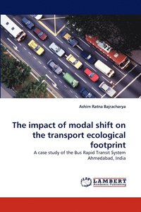 bokomslag The impact of modal shift on the transport ecological footprint