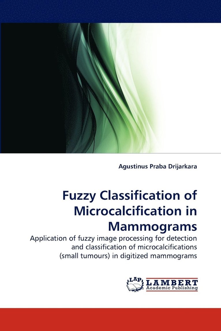 Fuzzy Classification of Microcalcification in Mammograms 1