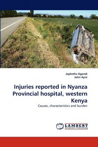 bokomslag Injuries reported in Nyanza Provincial hospital, western Kenya