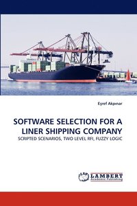 bokomslag Software Selection for a Liner Shipping Company