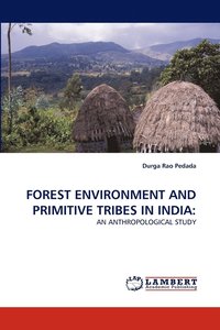 bokomslag Forest Environment and Primitive Tribes in India