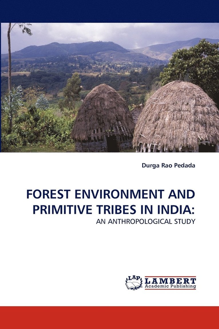 Forest Environment and Primitive Tribes in India 1