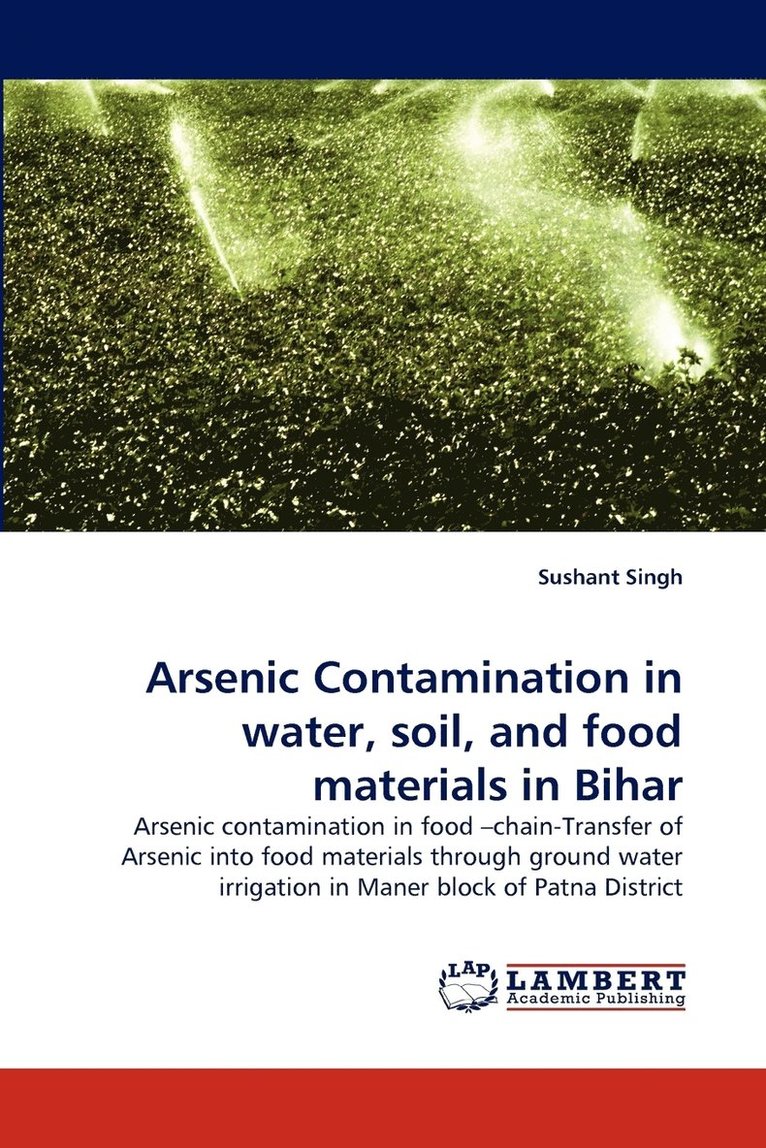 Arsenic Contamination in water, soil, and food materials in Bihar 1
