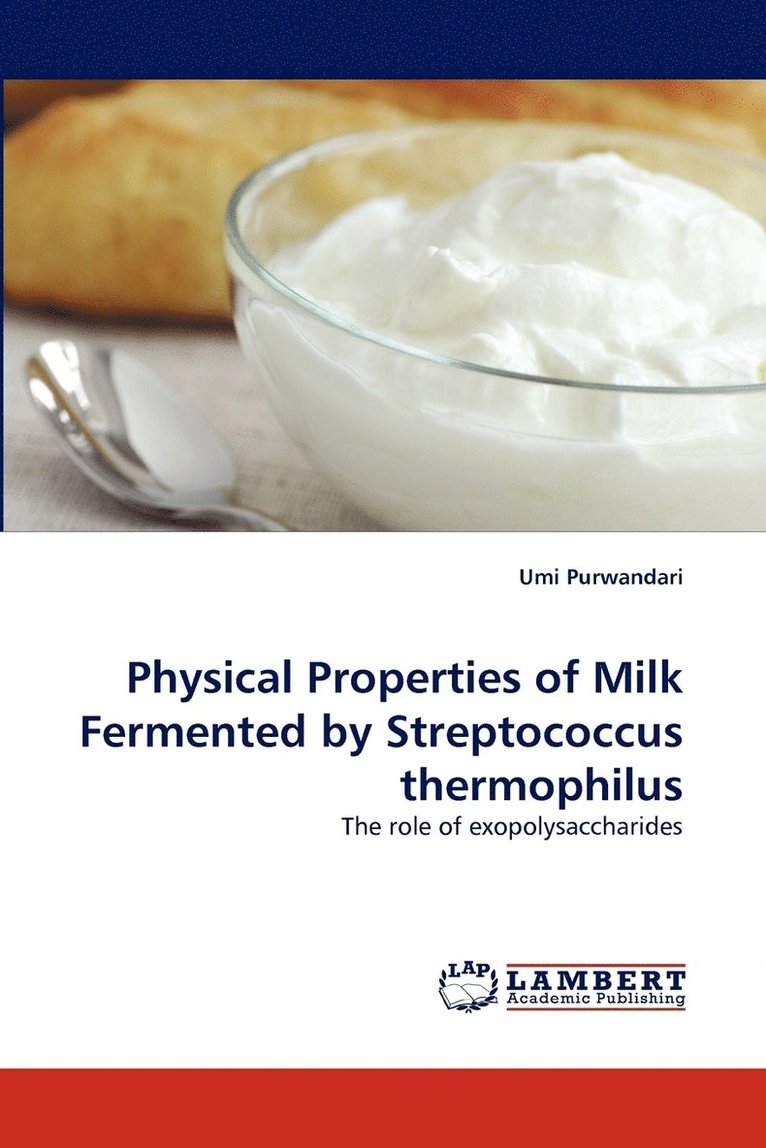 Physical Properties of Milk Fermented by Streptococcus thermophilus 1