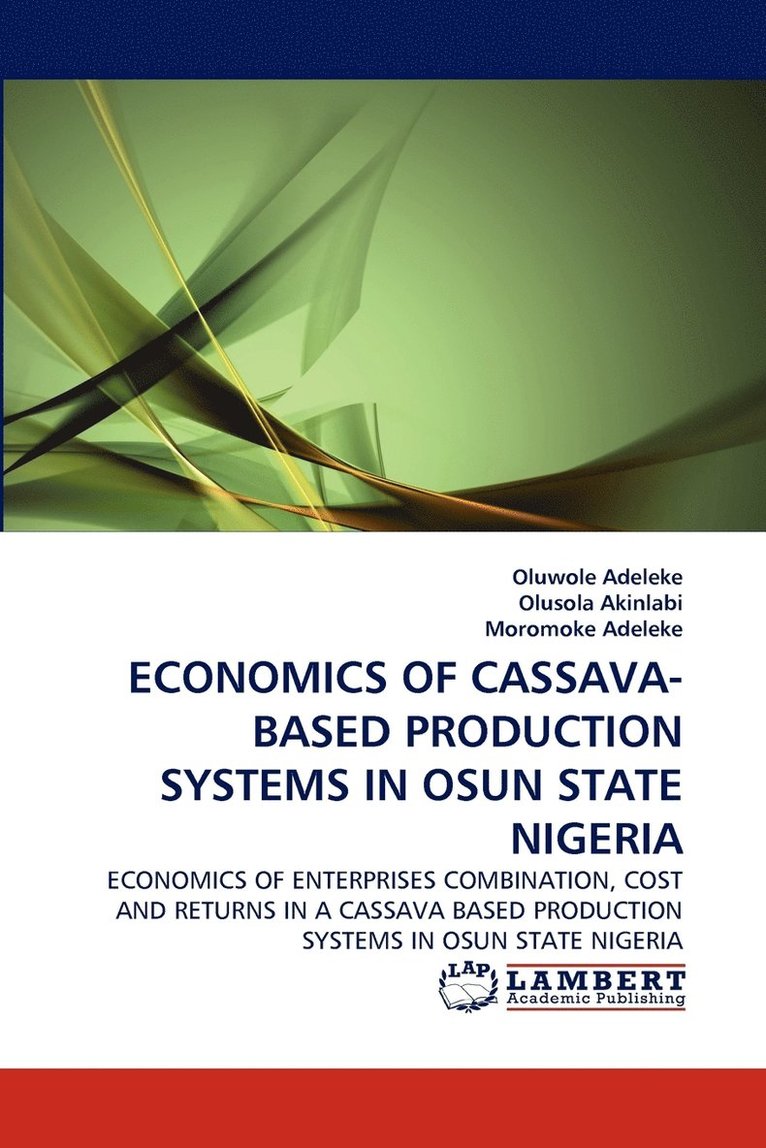 Economics of Cassava-Based Production Systems in Osun State Nigeria 1