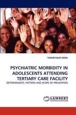 Psychiatric Morbidity in Adolescents Attending Tertiary Care Facility 1