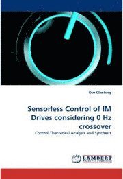 bokomslag Sensorless Control of IM Drives considering 0 Hz crossover