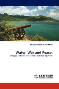 bokomslag Water, War and Peace