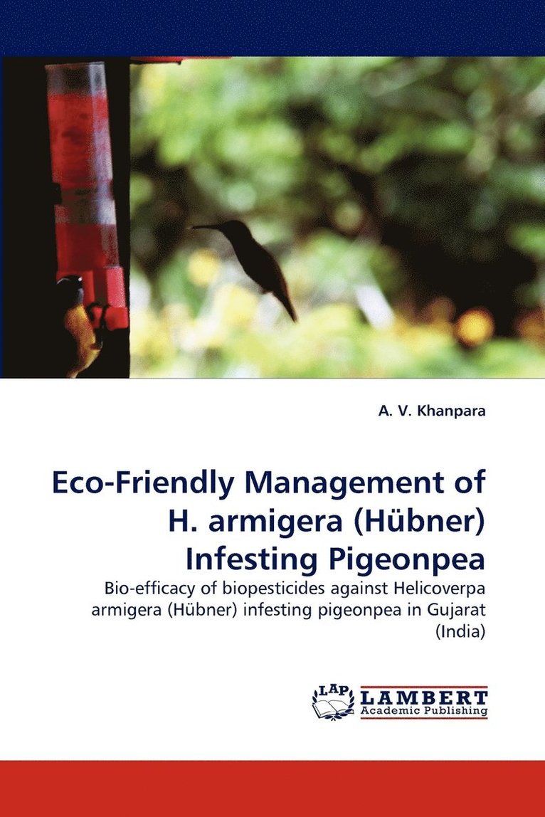 Eco-Friendly Management of H. armigera (Hbner) Infesting Pigeonpea 1