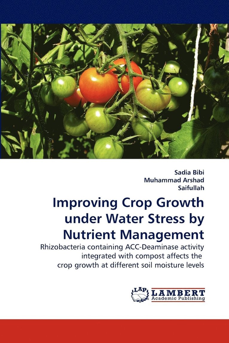 Improving Crop Growth under Water Stress by Nutrient Management 1