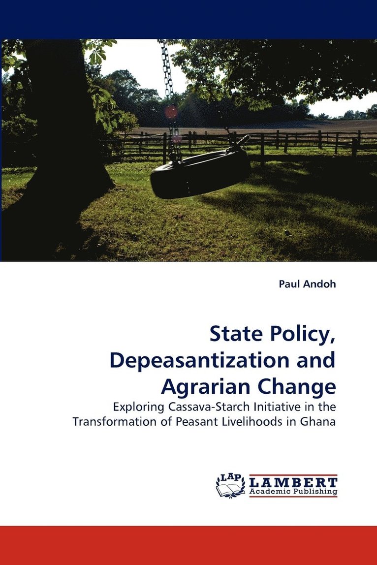 State Policy, Depeasantization and Agrarian Change 1