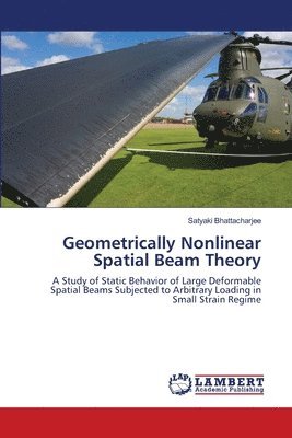 Geometrically Nonlinear Spatial Beam Theory 1