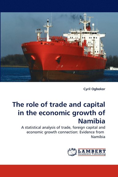 bokomslag The Role of Trade and Capital in the Economic Growth of Namibia