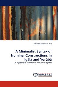 bokomslag A Minimalist Syntax of Nominal Constructions in Igl and Yorb