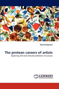 bokomslag The protean careers of artists