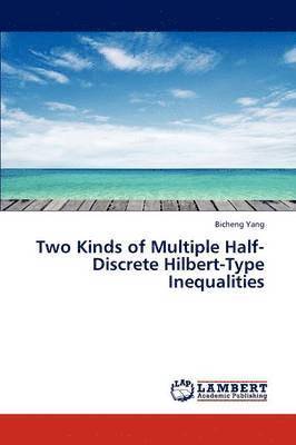 bokomslag Two Kinds of Multiple Half-Discrete Hilbert-Type Inequalities