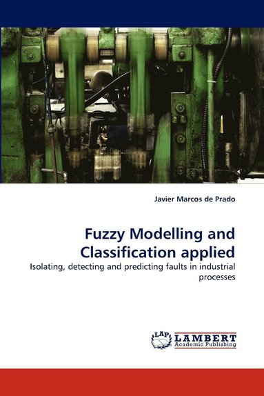 bokomslag Fuzzy Modelling and Classification Applied