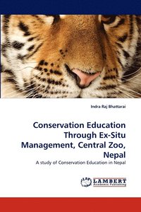 bokomslag Conservation Education Through Ex-Situ Management, Central Zoo, Nepal
