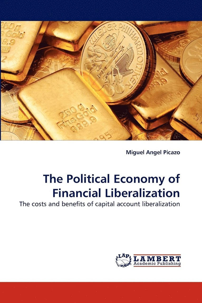 The Political Economy of Financial Liberalization 1