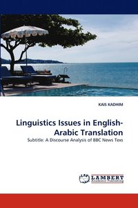 bokomslag Linguistics Issues in English-Arabic Translation