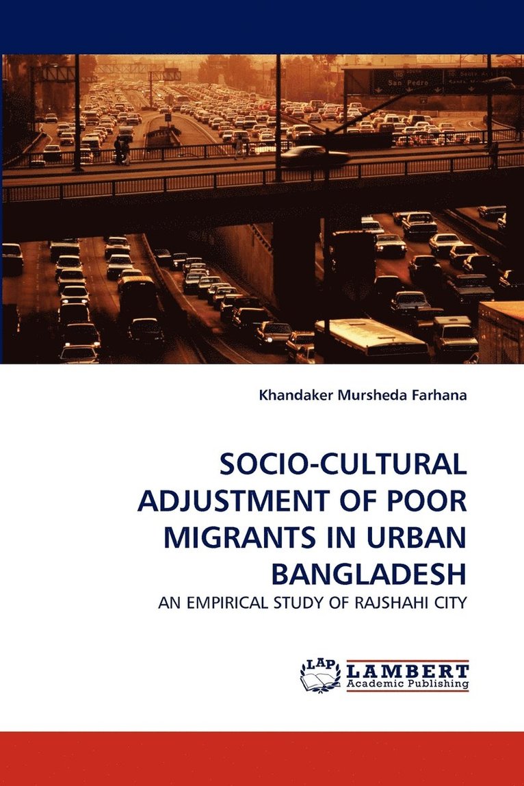 Socio-Cultural Adjustment of Poor Migrants in Urban Bangladesh 1